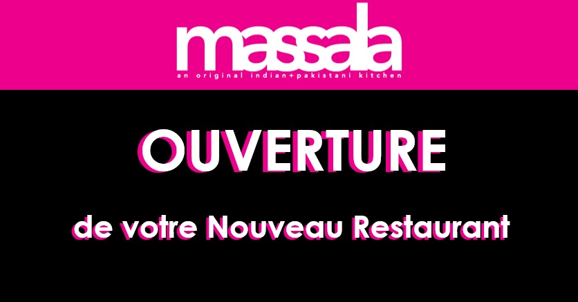Ouverture de votre Nouveau Restaurant MASSALA